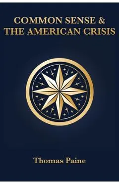 Common Sense & The American Crisis