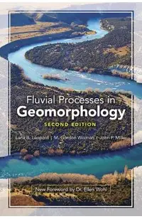 Fluvial Processes in Geomorphology: Second Edition