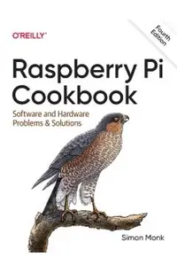 Raspberry Pi Cookbook: Software and Hardware Problems and Solutions