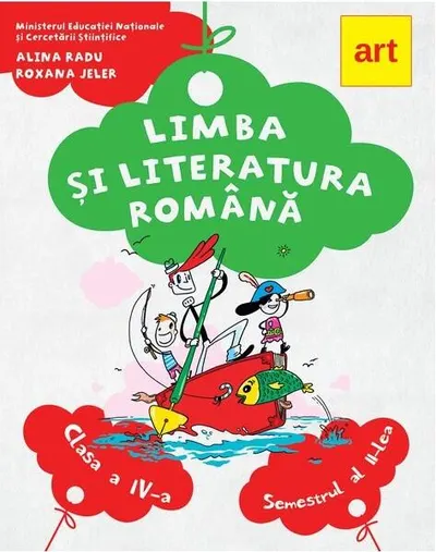 Limba și literatura română. Manual clasa a IV-a Semestrul II - Paperback brosat - Alina Radu, Roxana Jeler