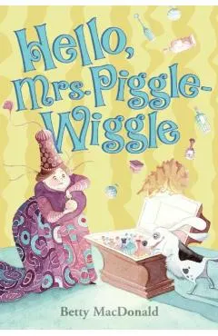 Hello, Mrs. Piggle-Wiggle