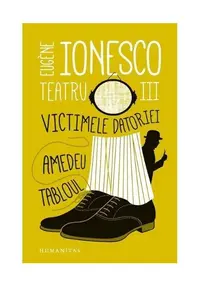 Teatru III: Victimele datoriei. Amedeu