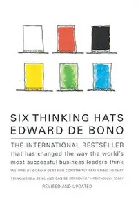Six Thinking Hats: An Essential Approach to Business Management