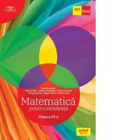 Matematica pentru excelenta. Clasa a VI-a. Clubul Matematicienilor