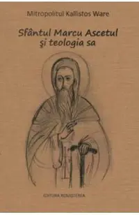 Sfantul Marcu Ascetul si teologia sa