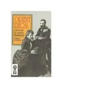 Orient regal. Cinci ani la curtea Romaniei
