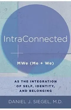 Intraconnected: Mwe (Me + We) as the Integration of Self, Identity, and Belonging