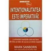 Intentionalitatea este imperativa!