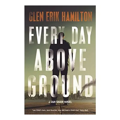 Every Day Above Ground