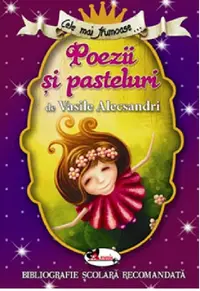 Cele mai frumoase poezii si pasteluri de V. Alecsandri