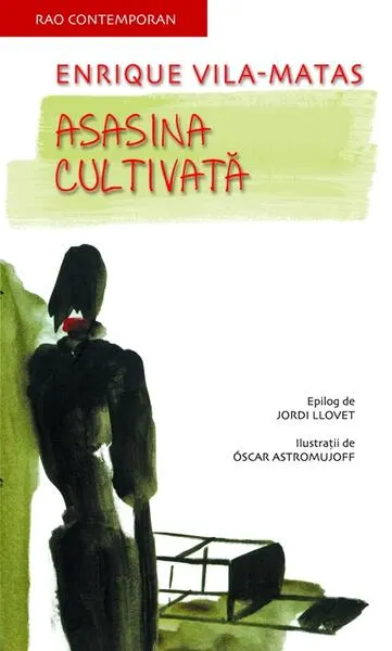 Asasina cultivată - Paperback brosat - Enrique Vila-Matas