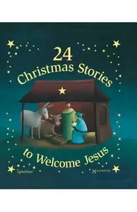 24 Christmas Stories to Welcome Jesus