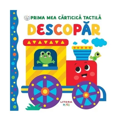 Bebe învață. Prima mea cărticică tactilă. Descopăr - Hardcover - ***