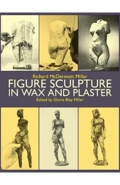 Figure Sculpture in Wax and Plaster