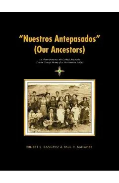 Nuestros Antepasados (Our Ancestors): Los Nuevo Mexicanos del Condado de Lincoln (Lincoln County's History of Its New Mexican Settlers)