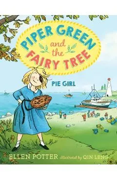 Piper Green and the Fairy Tree: Pie Girl
