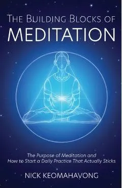 The Building Blocks of Meditation