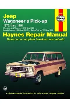 Jeep Wagoneer & Pick-Up 1972 Thru 1991 Haynes Repair Manual