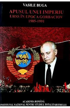 eBook Apusul unui imperiu. URSS in epoca Gorbaciov 1985-1991