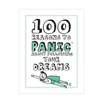 Knock Knock 100 Reasons to Panic about Following Your Dreams