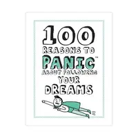 Knock Knock 100 Reasons to Panic about Following Your Dreams