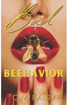 Bad Beehavior: A Pollinator Love Story