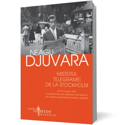 Misterul telegramei de la Stockholm din 23 august 1944 şi unele amănunte aproape de necrezut din preajma dramaticei noastre capitulări
