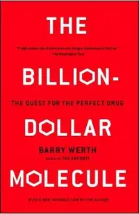 The Billion-Dollar Molecule: The Quest for the Perfect Drug