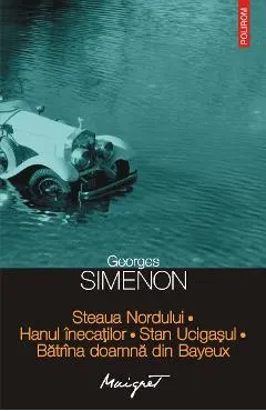 eBook Steaua Nordului. Hanul inecatilor. Stan Ucigasul. Batrina doamna din Bayeux