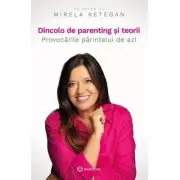 Dincolo de parenting si teorii