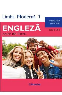 Limba engleza. Limba moderna 1 - Clasa 7 - Caiet
