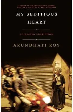 My Seditious Heart: Collected Nonfiction