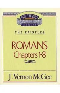 Thru the Bible Vol. 42: The Epistles (Romans 1-8)