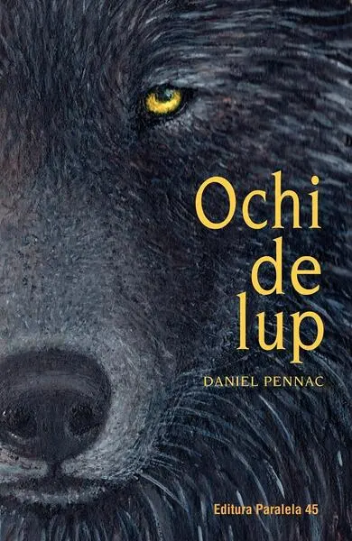 Ochi de lup - Paperback brosat - Daniel Pennac