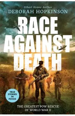Race Against Death: The Greatest POW Rescue of World War II (Scholastic Focus)