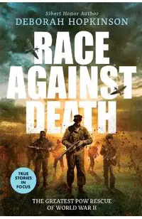 Race Against Death: The Greatest POW Rescue of World War II (Scholastic Focus)
