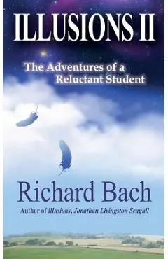 Illusions II: The Adventures of a Reluctant Student