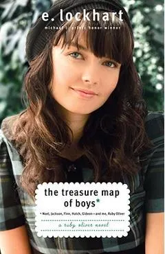 The Treasure Map of Boys: Noel, Jackson, Finn, Hutch, Gideon--And Me, Ruby Oliver