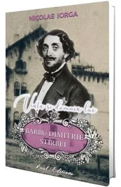 Viata si domnia lui Barbu Dimitrie Stirbei