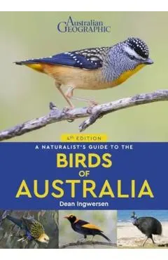 Naturalist's Guide to the Birds of Australia
