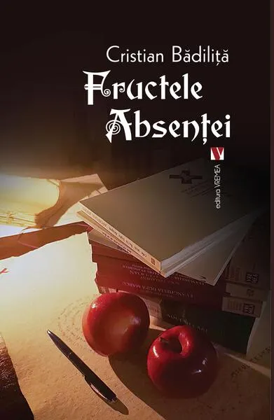 Fructele absenței - Paperback - Cristian Bădiliță