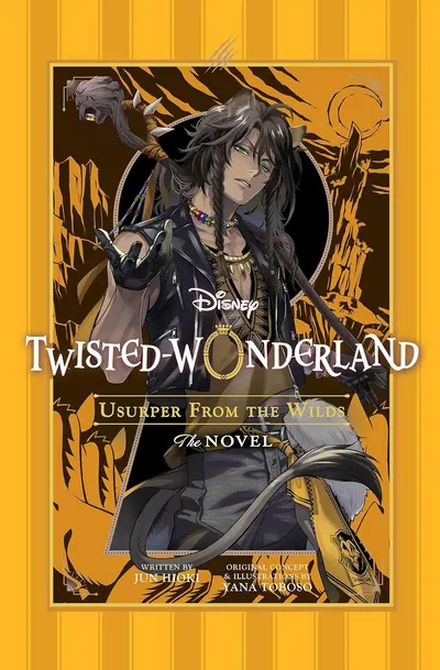 Disney Twisted-Wonderland: Usurper from the Wilds (Novel)