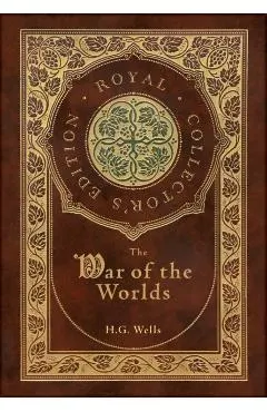 The War of the Worlds (Royal Collector's Edition) (Case Laminate Hardcover with Jacket)