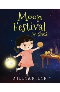 Moon Festival Wishes: Moon Cake and Mid-Autumn Festival Celebration