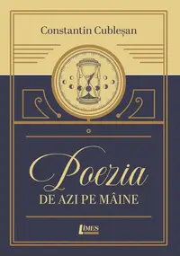 Poezia de azi pe mâine - Paperback brosat - Constantin Cubleşan