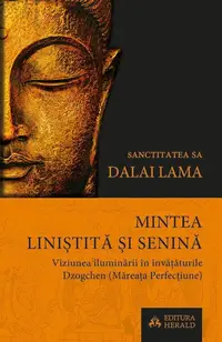 Mintea liniştită şi senină - Paperback brosat - Dalai Lama