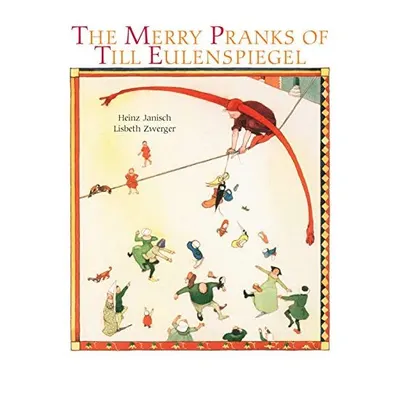 Merry Pranks of till Eulenspiegel