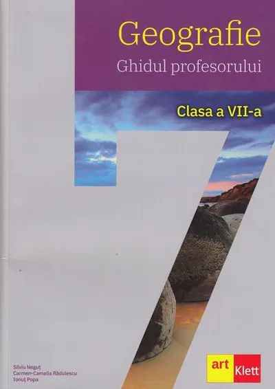 Geografie. Ghidul profesorului. Clasa a VII-a - Paperback brosat - Carmen Camelia Rădulescu, Ionuţ Popa, Silviu Neguţ