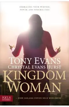 Kingdom Woman: Embracing Your Purpose, Power, and Possibilities