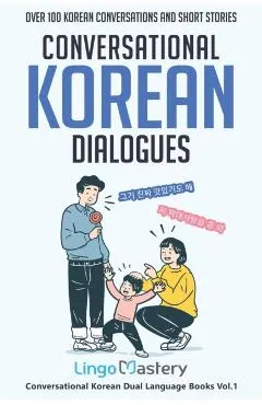 Conversational Korean Dialogues: Over 100 Korean Conversations and Short Stories